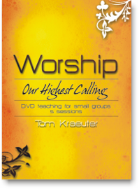 Worship: Our Highest Calling