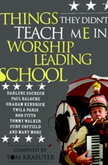 Things They Didn't Teach Me in Worship Leading School